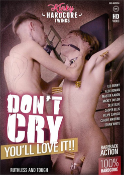 Film erotyczny Porno gejowskie DVD XXX seks Don't Cry, You'll Love It !! - Nie płacz, pokochasz to !!!